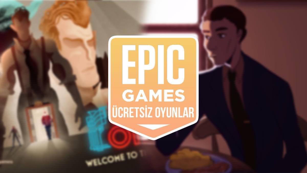 Epic Games'in bu haftaki ücretsiz oyunları açıklandı