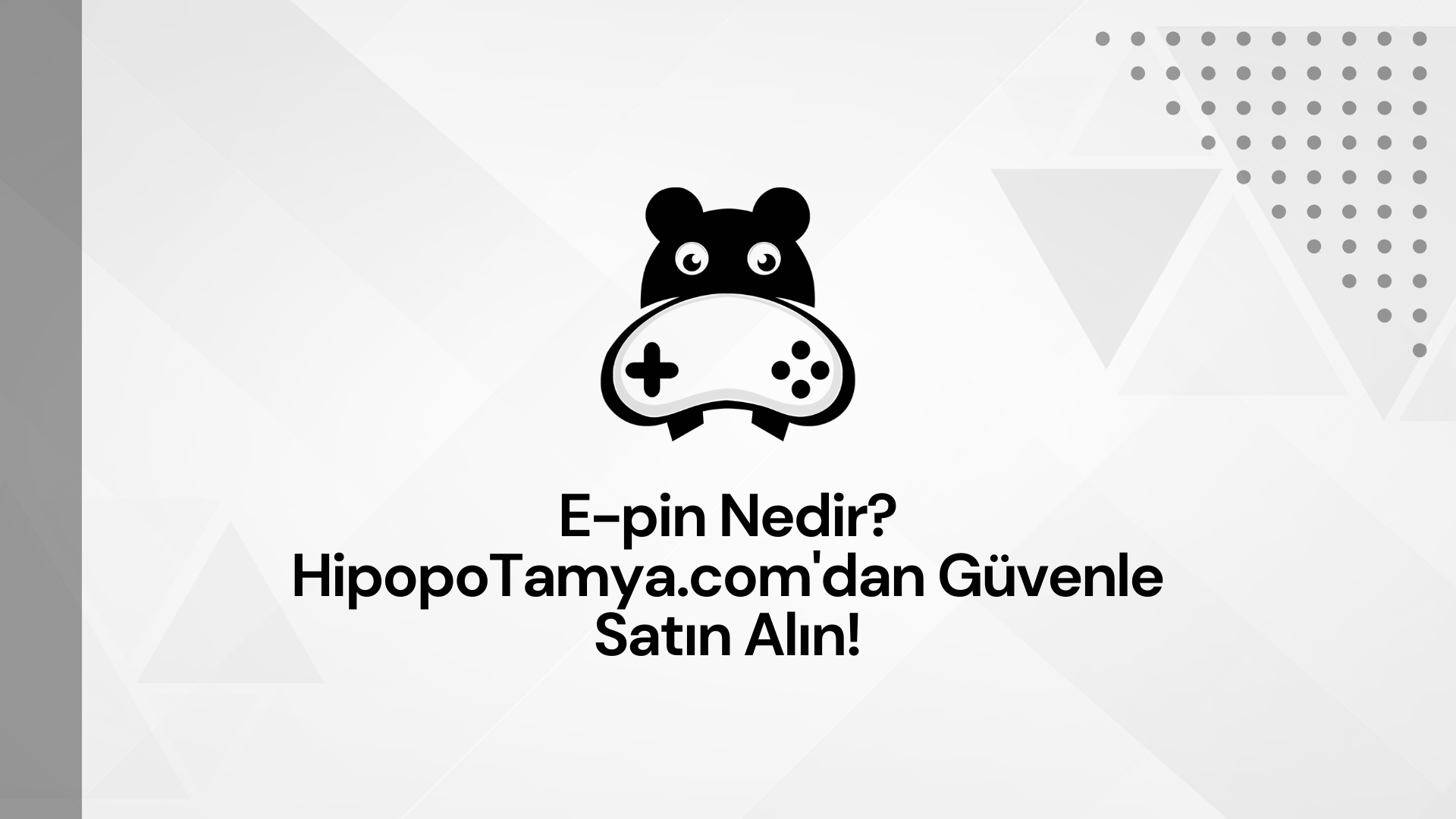 E-pin Nedir? HipopoTamya.com'dan Güvenle Satın Alın!