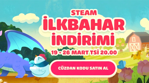 Steam İlkbahar İndirimi 2026 Rehberi: En Ucuz Oyunlar ve Büyük İndirimler